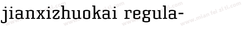 jianxizhuokai regula字体转换